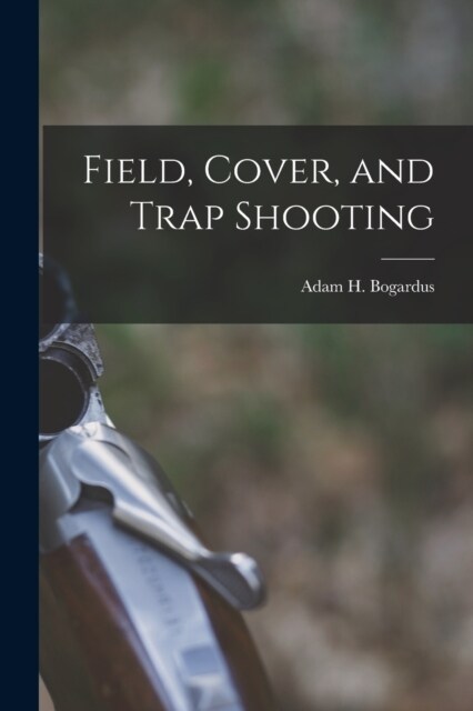 Field, Cover, and Trap Shooting (Paperback)