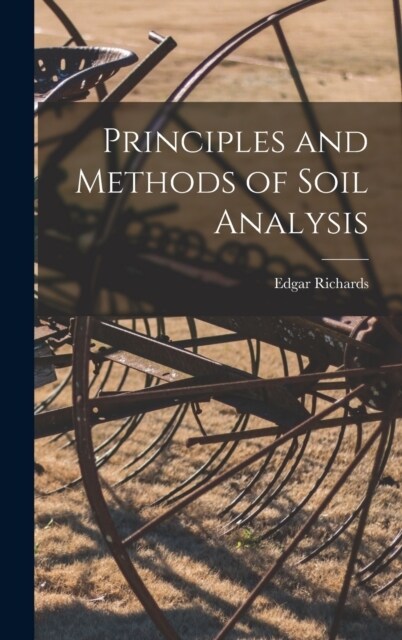 Principles and Methods of Soil Analysis (Hardcover)