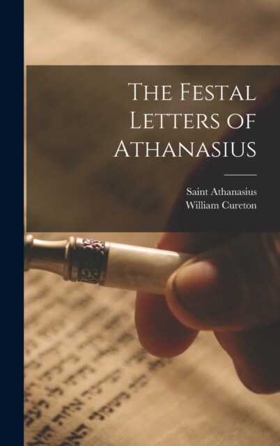 The Festal Letters of Athanasius (Hardcover)