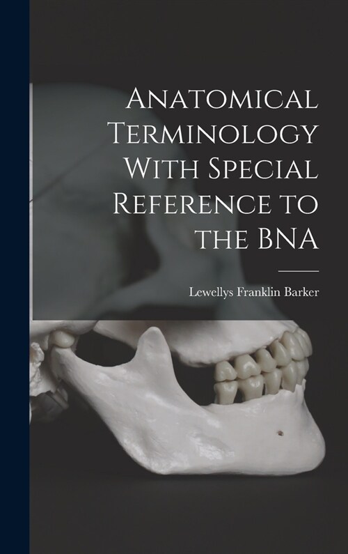 Anatomical Terminology With Special Reference to the BNA (Hardcover)