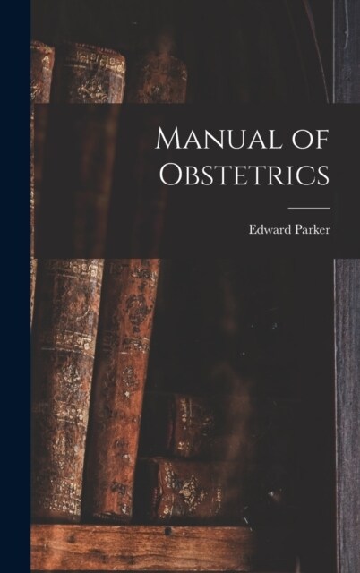 Manual of Obstetrics (Hardcover)