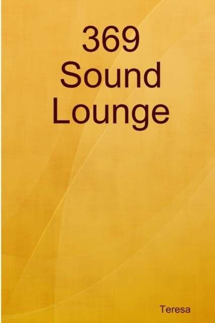 369 Sound Lounge (Paperback)