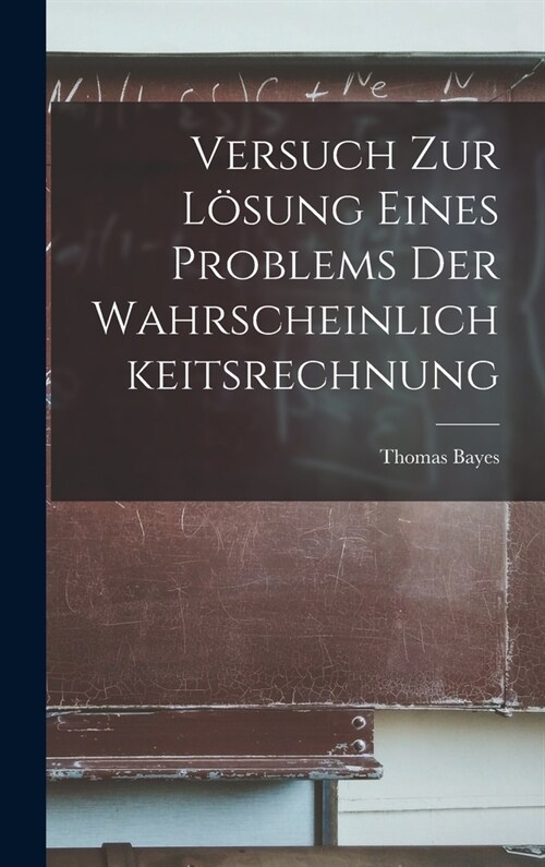 Versuch Zur L?ung Eines Problems Der Wahrscheinlichkeitsrechnung (Hardcover)