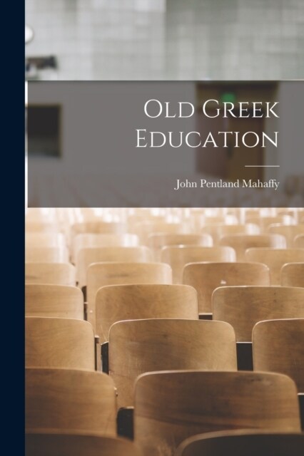 Old Greek Education (Paperback)