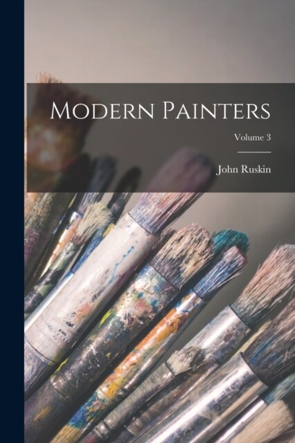 Modern Painters; Volume 3 (Paperback)