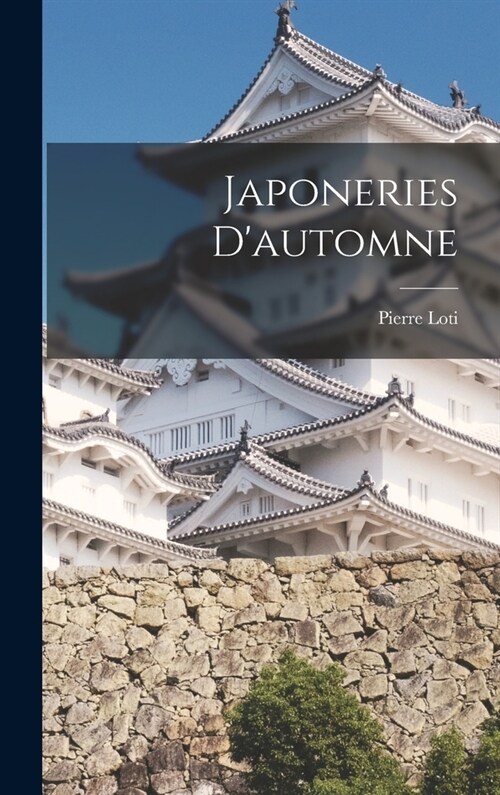 Japoneries dautomne (Hardcover)