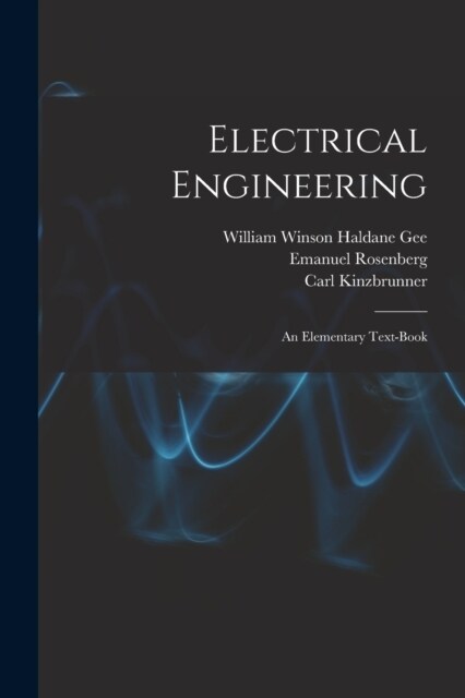 Electrical Engineering: An Elementary Text-Book (Paperback)