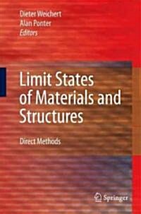 Limit States of Materials and Structures: Direct Methods (Hardcover)