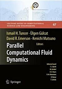 Parallel Computational Fluid Dynamics 2007: Implementations and Experiences on Large Scale and Grid Computing (Paperback)