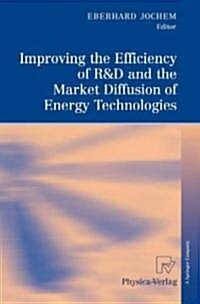 Improving the Efficiency of R&d and the Market Diffusion of Energy Technologies (Hardcover, 2009)
