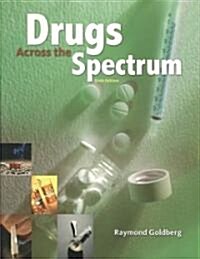 Drugs Across the Spectrum (Paperback, 6th)