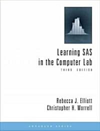 Learning SAS in the Computer Lab (Paperback, 3)