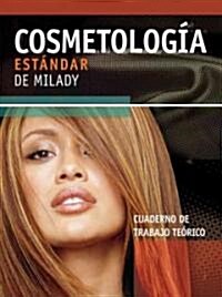 Cosmetologia estandar de Milady / Miladys Standard Cosmetology (Paperback, Workbook)