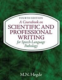 A Coursebook on Scientific and Professional Writing for Speech-Language Pathology (Spiral, 4)