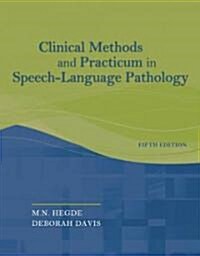Clinical Methods and Practicum in Speech-Language Pathology (Hardcover, 5)