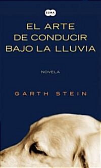 El Arte de Conducir Bajo la Lluvia (Paperback)