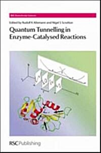 Quantum Tunnelling in Enzyme-Catalysed Reactions (Hardcover, 1st)