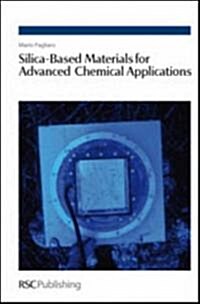 Silica-Based Materials for Advanced Chemical Applications (Hardcover)