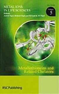 Metallothioneins and Related Chelators (Hardcover)