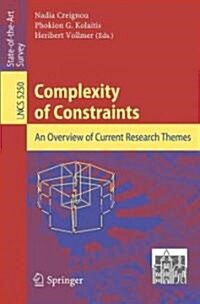 Complexity of Constraints: An Overview of Current Research Themes (Paperback)