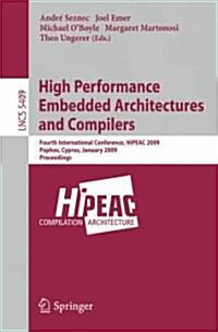 High Performance Embedded Architectures and Compilers: Fourth International Conference, Hipeac 2009 (Paperback, 2009)