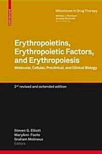 Erythropoietins, Erythropoietic Factors, and Erythropoiesis: Molecular, Cellular, Preclinical, and Clinical Biology (Hardcover, 2, Revised, Extend)