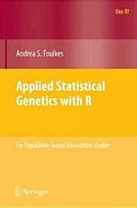 Applied Statistical Genetics with R: For Population-Based Association Studies (Paperback)