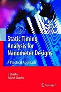 Static Timing Analysis for Nanometer Designs: A Practical Approach (Hardcover)