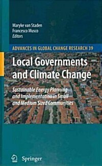 Local Governments and Climate Change: Sustainable Energy Planning and Implementation in Small and Medium Sized Communities (Hardcover)