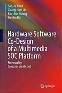 Hardware Software Co-Design of a Multimedia Soc Platform (Hardcover, 2009)