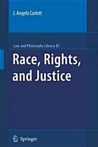 Race, Rights, and Justice (Hardcover)