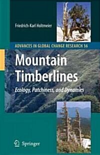 Mountain Timberlines: Ecology, Patchiness, and Dynamics (Hardcover, 2, 2009)