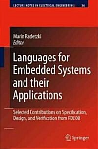 Languages for Embedded Systems and Their Applications: Selected Contributions on Specification, Design, and Verification from FDL08 (Hardcover)