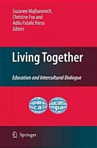 Living Together: Education and Intercultural Dialogue (Hardcover)