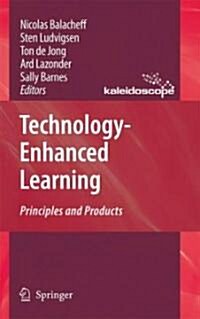 Technology-Enhanced Learning: Principles and Products (Hardcover)