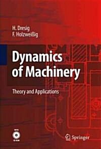 Dynamics of Machinery: Theory and Applications [With CD (Audio)] (Paperback)