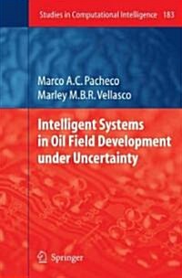 Intelligent Systems in Oil Field Development Under Uncertainty (Hardcover)