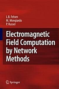 Electromagnetic Field Computation by Network Methods (Hardcover)
