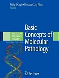 Basic Concepts of Molecular Pathology (Paperback, 2009)