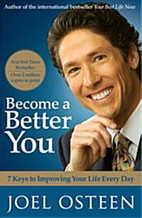 Become a Better You: 7 Keys to Improving Your Life Every Day (Paperback)