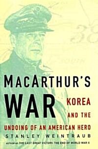 MacArthurs War: Korea and the Undoing of an American Hero (Paperback)