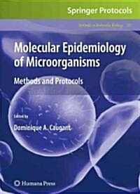 Molecular Epidemiology of Microorganisms: Methods and Protocols (Hardcover, 2009)
