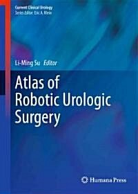 Atlas of Robotic Urologic Surgery (Hardcover, 2011)
