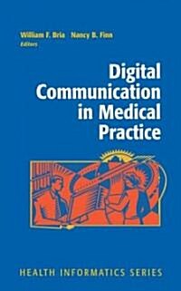 Digital Communication in Medical Practice (Hardcover, 2009 ed.)