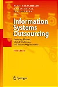 Information Systems Outsourcing: Enduring Themes, Global Challenges, and Process Opportunities (Hardcover, 3)
