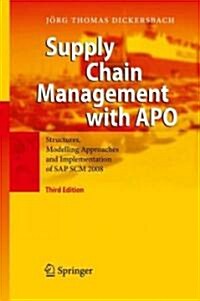 Supply Chain Management with SAP Apo(tm): Structures, Modelling Approaches and Implementation of SAP Scm(tm) 2008 (Hardcover, 3, 2009)