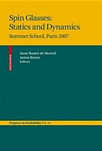 Spin Glasses: Statics and Dynamics: Summer School, Paris 2007 (Hardcover)