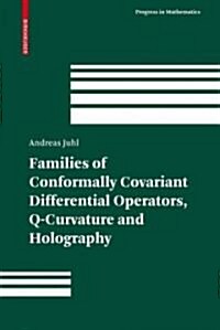 Families of Conformally Covariant Differential Operators, Q-Curvature and Holography (Hardcover, 2009)