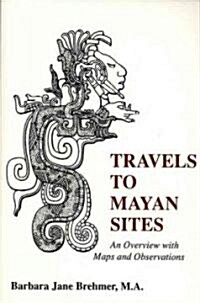 Travels to the Mayan Sites (Paperback)