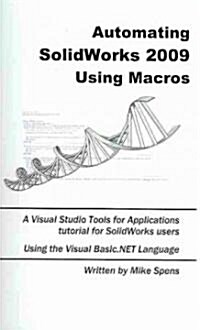 Automating Solidworks 2009 Using Macros (Paperback, 3rd, Spiral)